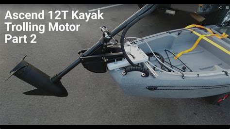 Kayak Trolling Motor Ascend 12t Kayak Diy Minn Kota Part 2 Youtube