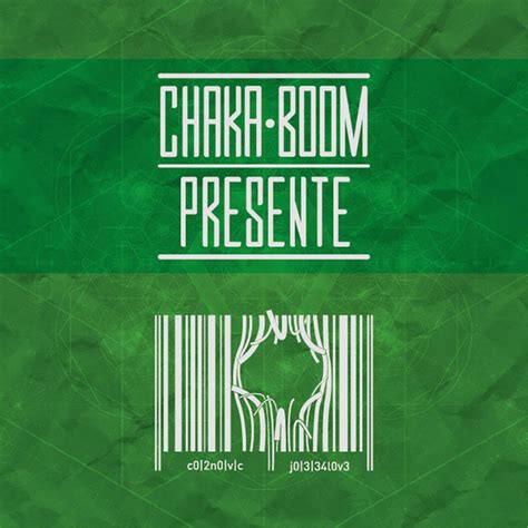 Presente Song And Lyrics By Chaka Boom Spotify