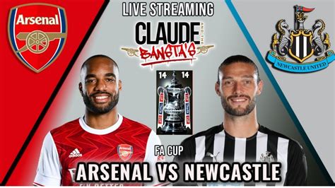 Arsenal V Newcastle Fa Cup Live Match Stream Youtube
