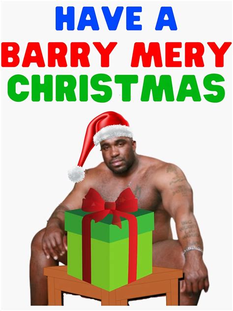 Have A Barry Mery Christmas Barry Wood Christmas Barry Wood