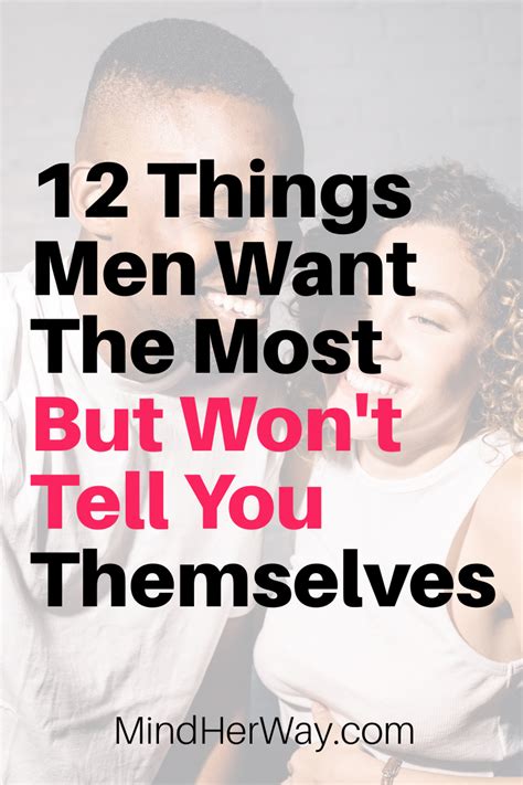 12 Things Men Want The Most But Wont Tell You Themselves What Men