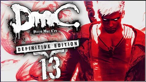 DmC Devil May Cry Definitive Edition Walkthrough Part 13 Mission 13