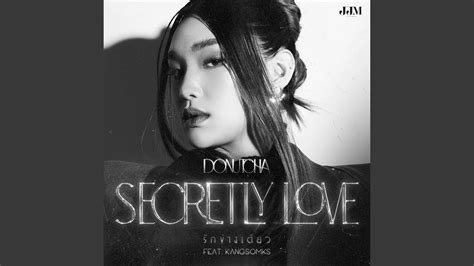 Secretly Love Feat Kangsomks Youtube