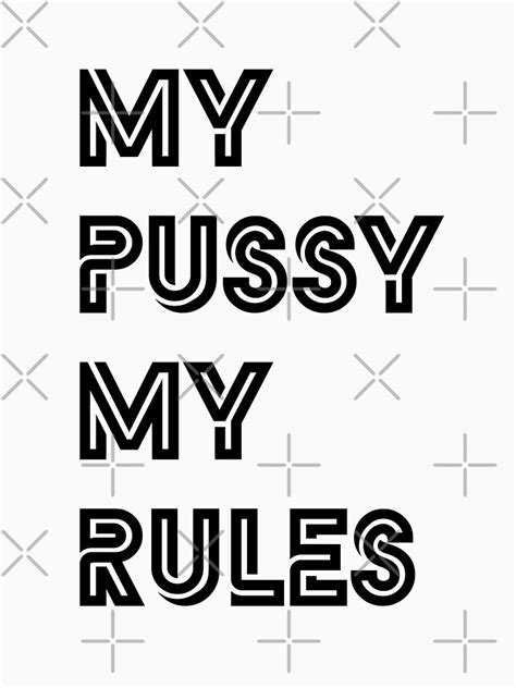 Icarly My Pussy My Rules T Shirt By Nouni Abdo Redbubble