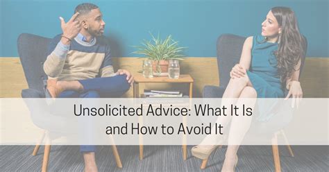 unsolicited advice what it is and how to avoid it live well with sharon martin
