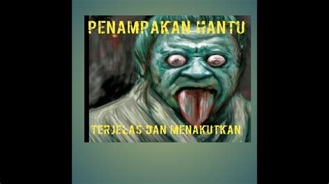 Penampakan Hantu Terjelas Yang Sangat Menyeramkan Beberapa Penampakan