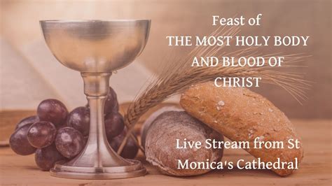 140620 Feast Of The Most Holy Body And Blood Of Christ Youtube