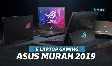 Terbaik Laptop Gaming Asus Murah Mulai Jutaan