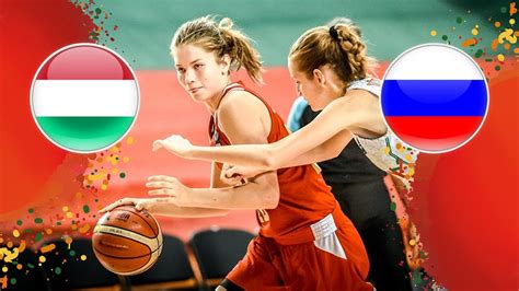 Hungary V Russia Class Games 5 8 Full Game Fiba U16 Womens European Championship 2019