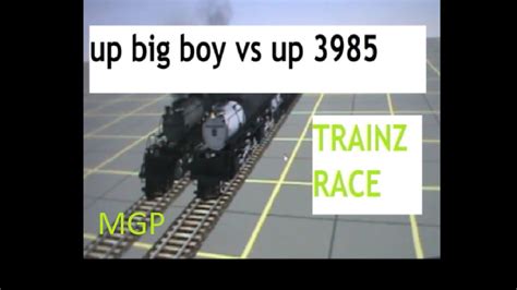 Mgp Trainz Up Big Boy 4014 Vs Up 3985 Youtube
