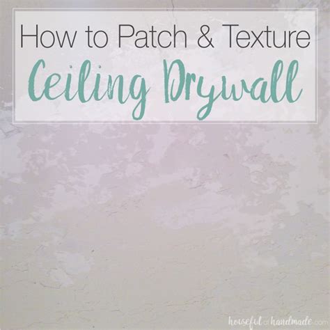 Drywall is available in several thicknesses. How to Patch and Texture Ceiling Drywall - a Houseful of ...