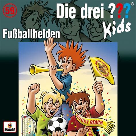 Rocky beach ist um eine attraktion reicher: Fußballhelden / Die drei Fragezeichen-Kids Bd.59 (1 Audio-CD) - Hörbuch - buecher.de