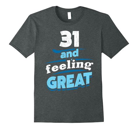 31st Birthday T For Men And Women 31st Birthday T Shirt 4lvs