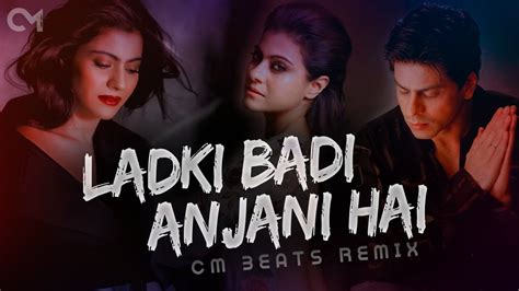 Ladki Badi Anjani Hai Cmbeats Remix Hip Hoptrap Mix Youtube