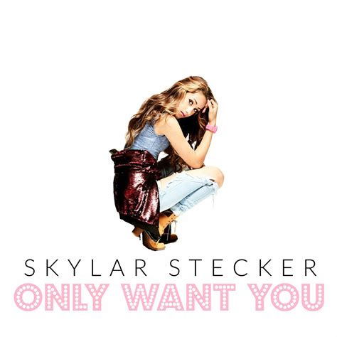 skylar stecker only want you iheart