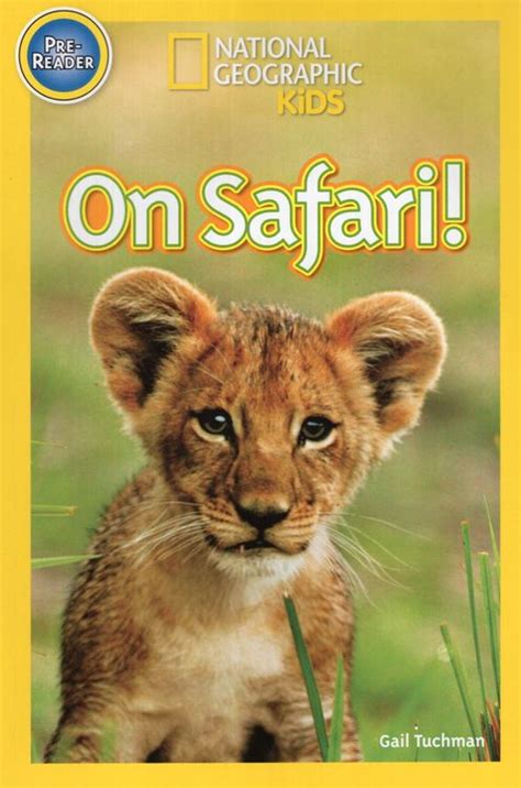 On Safari National Geographic Kids Readers Level Pre Reader