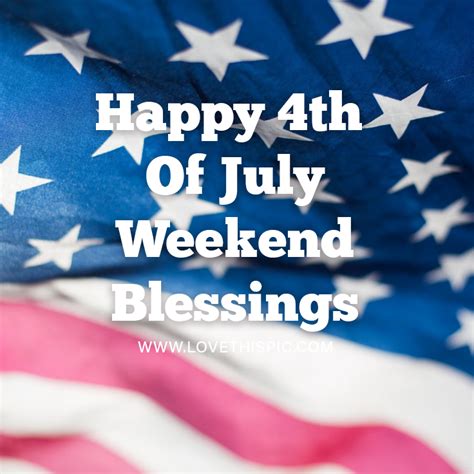 4th Of July Weekend Blessings With Flag Pictures Photos And Images