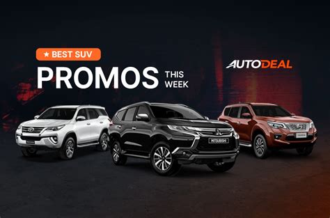 Best Suv Promos In The Philippines This Week Autodeal