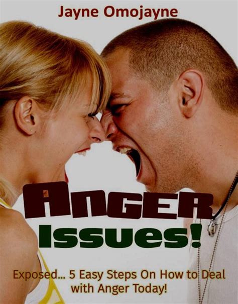 Anger Issues Exposed 5 Easy Steps On How To Deal With Anger Today Ebook Epub Zon