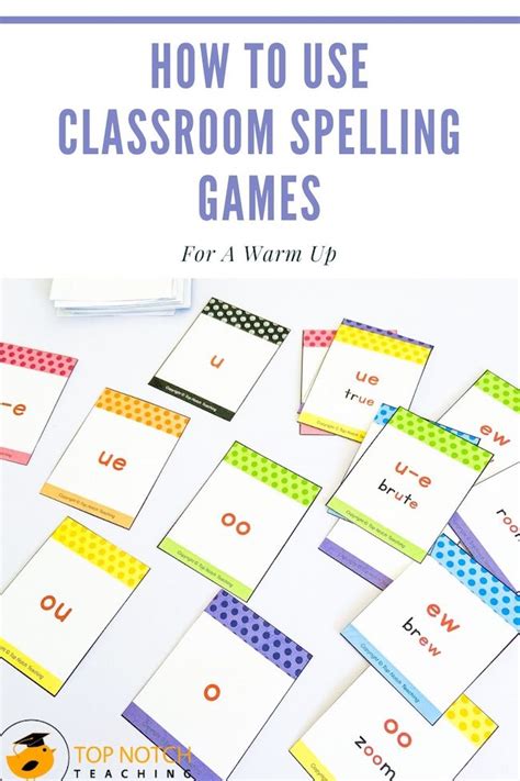 How To Use Classroom Spelling Games For A Warm Up Top Notch Teaching