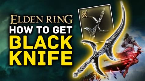 Elden Ring How To Get The Amazing Black Knife Weapon Location Guide