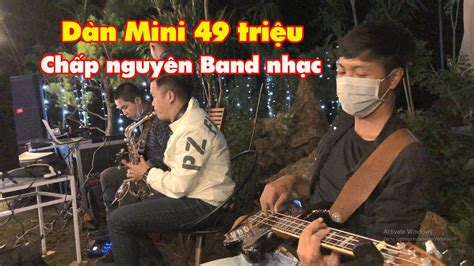 Dàn Mini 49 Triệu Chấp Nguyên Band Nhạc Tại Lâm Đồng 0902687898 Nhac Viet Media Youtube