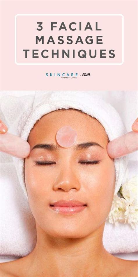 Facial Massage Skin Care Techniques By Loréal In 2020 Facial Massage Facial