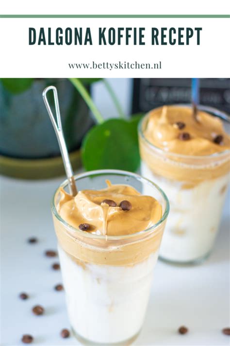 Dalgona Koffie Recept De Zomertrend Van Betty S Kitchen