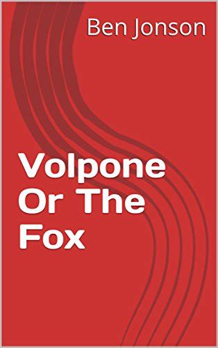 Volpone Or The Fox By Ben Jonson Goodreads