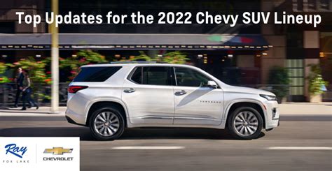 Top Updates For The 2022 Chevy Suv Lineup Ray Chevrolet