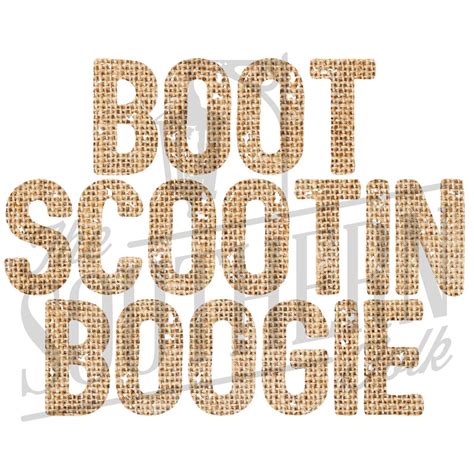 Boot Scootin Boogie Design Sublimation Design Png File Etsy