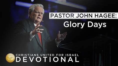 Cufi Devotional With Pastor John Hagee Glory Days Youtube
