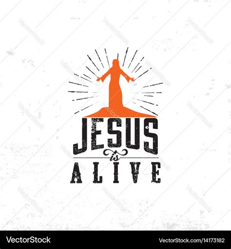 Jesus Is Alive Royalty Free Vector Image Vectorstock