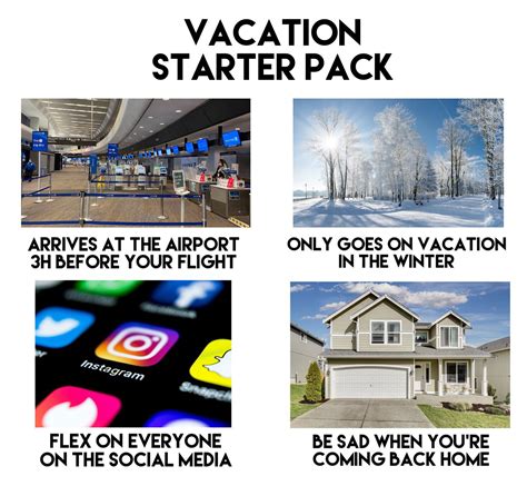 Vacation Starter Pack Rstarterpacks Starter Packs Know Your Meme