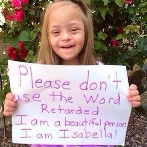 Dont Say Retarded Beautiful Children Words Beautiful Person