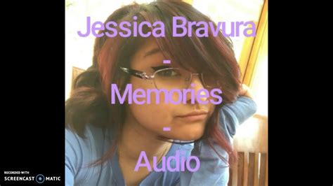 You are the daughter of jessica and jason bravura. Jessica Bravura - Memories - Audio - YouTube