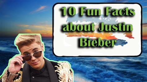 10 Fun Facts About Justin Bieber Youtube