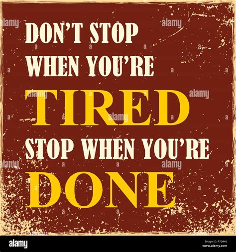 Motivational Poster Do Not Stop When You Are Tired Stop When You Are Done Vector Illustration