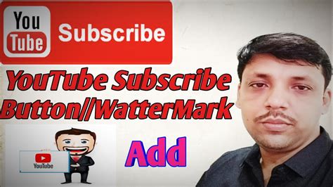 How To Add Suscriber Button Or Brand Logo Watermark On Your Youtube