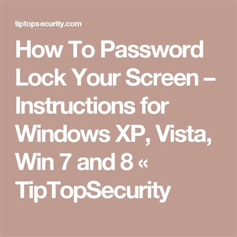 How To Password Lock Your Screen Instructions For Windows Xp Vista