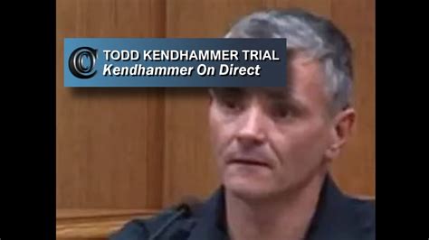 TODD KENDHAMMER TRIAL Kendhammer On Direct YouTube