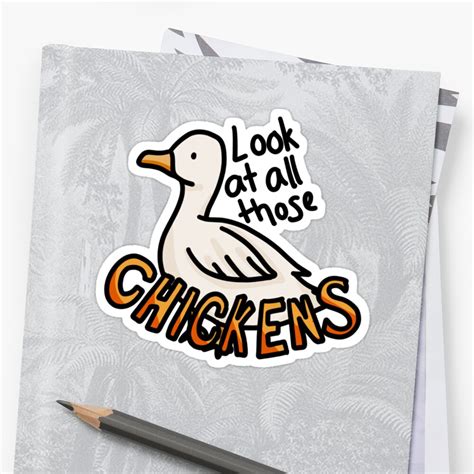 Look At All Those Chickens” Vine Sticker Sticker By Dustygoose Redbubble