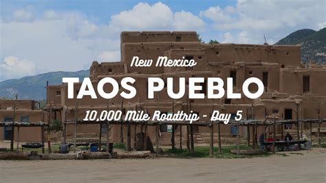 Taos Pueblo Tour And Review Nm 10k Road Trip Vlog Day 5 Youtube