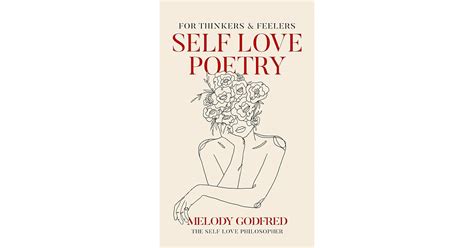 Self Love Poetry For Thinkers And Feelers By Melody Godfred