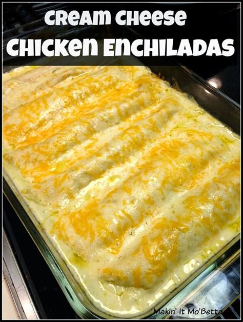 I love enchiladas but they can be a lot of work to make. Cream Cheese Chicken Enchiladas (Makin' it Mo' Betta ...
