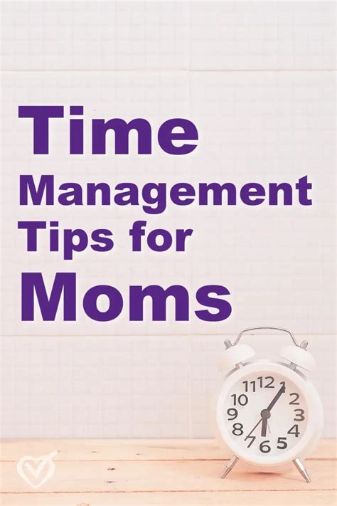 Time Management Tips For Busy Moms