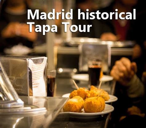 Madrid Tapas Tour Plus History Delicious Spanish Tapas