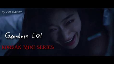 Goedam E01 Esub Korean Series Astrainfinity Youtube