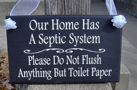 Our Home Has A Septic System Please Do Not Flush Anything But Toilet