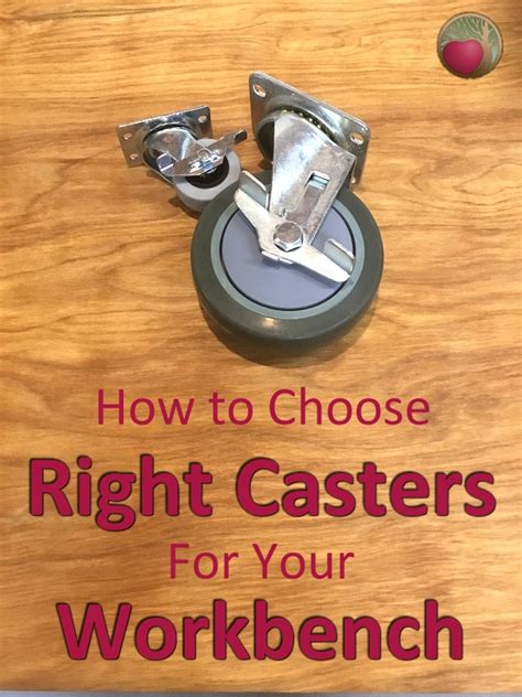 Choose The Right Caster For Your Workbench Heartwood Art